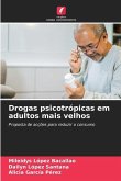 Drogas psicotrópicas em adultos mais velhos