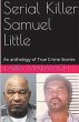 Serial Killer Samuel Little An... - Bild 1