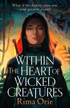 Within the Heart of Wicked Creatures (eBook, ePUB) - Orie, Rima