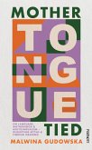 Mother Tongue Tied (eBook, ePUB)