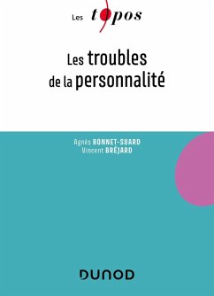 Les troubles de la personnalité (eBook, ePUB) - Bonnet, Agnès; Bréjard, Vincent