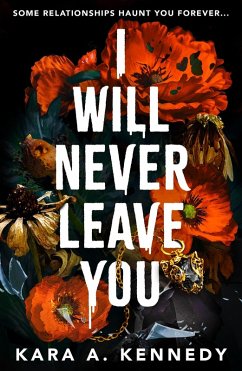 I Will Never Leave You (eBook, ePUB) - Kennedy, Kara A.