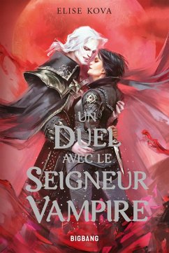 Un duel avec le seigneur vampire (eBook, ePUB) - Kova, Elise