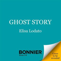 Ghost Story (eBook, ePUB) - Lodato, Elisa