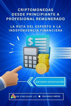 Cover Criptomonedas Desde Principiante A Profesional Remunerado (eBook, ePUB)