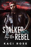 Stalked by the Rebel (eBook, ePUB) Stalked by the Rebel (eBook, ePUB)