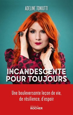 Incandescente pour toujours (eBook, ePUB) - Toniutti, Adeline