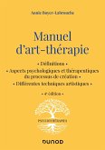Manuel d'art-thérapie - 4e éd. (eBook, ePUB) Manuel d'art-thérapie - 4e éd. (eBook, ePUB)