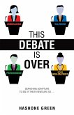 This Debate Is Over (eBook, ePUB)
