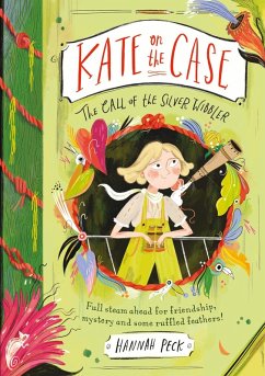 Kate on the Case: The Call of the Silver Wibbler (Kate on the Case 2) (eBook, ePUB) - Peck, Hannah