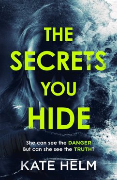 The Secrets You Hide (eBook, ePUB) - Helm, Kate