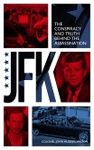 JFK - The Conspiracy and Truth Behind the Assassination (eBook, ePUB)