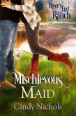 Mischievous Maid (River's End Ranch, #3) (eBook, ePUB)