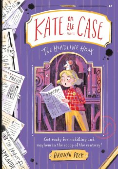 Kate on the Case: The Headline Hoax (Kate on the Case 3) (eBook, ePUB) - Peck, Hannah