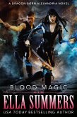 Blood Magic (Dragon Born Alexandria, #2) (eBook, ePUB)