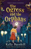 The Ogress and the Orphans: The magical New York Times bestseller (eBook, ePUB)
