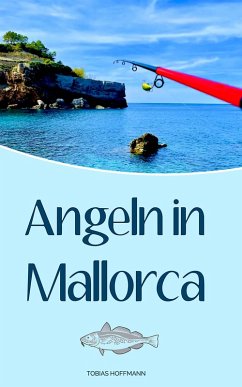 Angeln in Mallorca (eBook, ePUB) - Hoffmann, Tobias