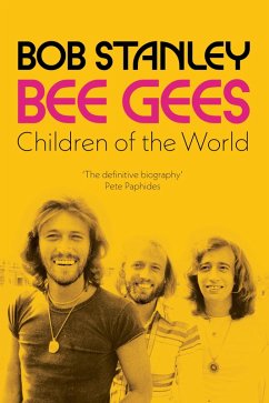 Bee Gees: Children of the World (eBook, ePUB) - Stanley, Bob