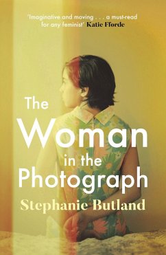 The Woman in the Photograph (eBook, ePUB) - Butland, Stephanie