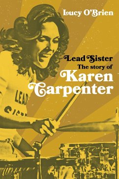 Lead Sister: The Story of Karen Carpenter (eBook, ePUB) - O'Brien, Lucy