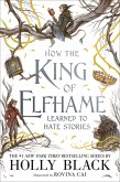 How the King of Elfhame Learned to Hate Stories (The Folk of the Air series) (eBook, ePUB)