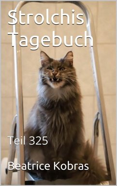 Strolchis Tagebuch - Teil 325 (eBook, ePUB) - Kobras, Beatrice