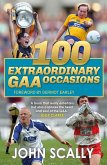 100 Extraordinary GAA Occasions (eBook, ePUB)