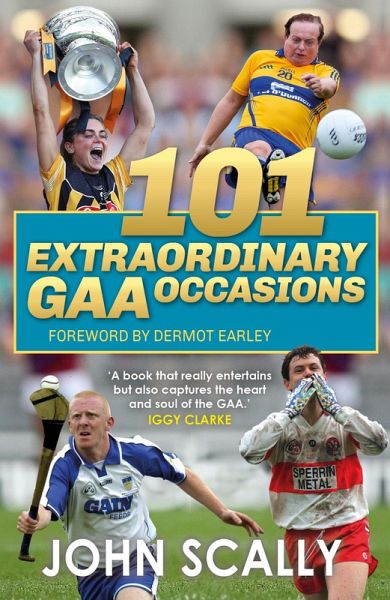 101 Extraordinary GAA Occasions (eBook, ePUB) 101 Extraordinary GAA Occasions (eBook, ePUB)