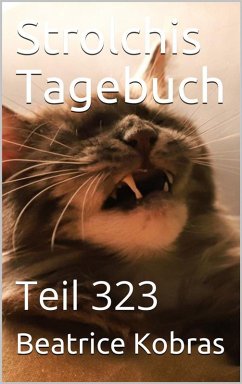 Strolchis Tagebuch - Teil 323 (eBook, ePUB) - Kobras, Beatrice