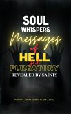 Soul Whispers: The Messages of Hell and Purgatory Revealed by Saints (eBook, ePUB)