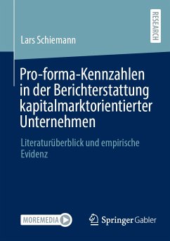 Pro-forma-Kennzahlen in der Berichterstattung kapitalmarktorientierter Unternehmen (eBook, PDF) - Schiemann, Lars