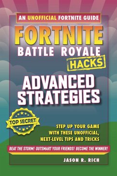 Fortnite Battle Royale: Advanced Strategies (eBook, ePUB) - Rich, Jason R