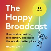 The Happy Broadcast (eBook, ePUB) The Happy Broadcast (eBook, ePUB)