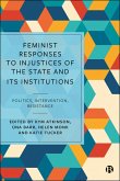 Feminist Responses to Injustices of the State and its Institutions (eBook, ePUB)