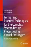 Formal and Practical Techniques for the Complex System Design Process using Virtual Prototypes (eBook, PDF)