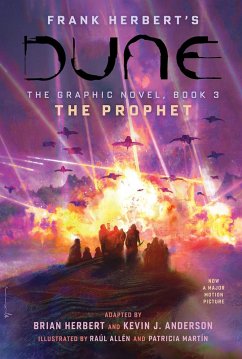 DUNE: The Graphic Novel, Book 3: The Prophet (eBook, ePUB) - Herbert, Brian; Anderson, Kevin J.; Herbert, Frank