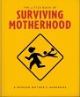 The Little Book of Surviving Motherhood... - Bild 1