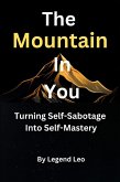 The Mountain in You: Turning Self-Sabotage into Self-Mastery (eBook, ePUB)
