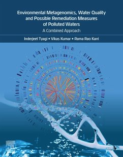 Environmental Metagenomics, Water Quality and Suggested Remediation Measures of Polluted Waters: A Combined Approach (eBook, ePUB) - Tyagi, Inderjeet; Kumar, Vikas; Karri, Rama Rao