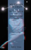 My Sisters Are Crazy The True Story of an Unconventional Family (eBook, ePUB)