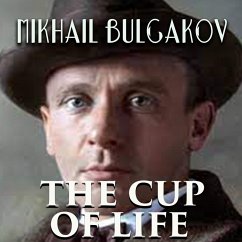The Cup of Life (MP3-Download) - Bulgakov, Mikhail