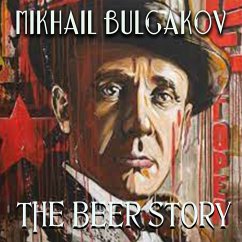 The Beer Story (MP3-Download) - Bulgakov, Mikhail