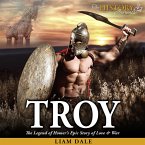 Troy: The Legend of Homer's Epic Story of Love and War (MP3-Download)