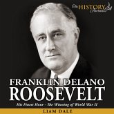 Franklin Delano Roosevelt: His Finest Hour - The Winning of World War II (MP3-Download)