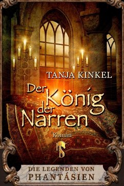 Der König der Narren (eBook, ePUB) - Kinkel, Tanja