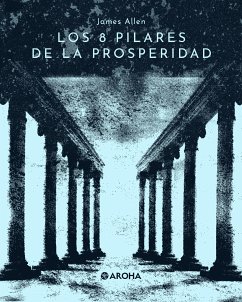 Los ocho pilares de la prosperidad (eBook, ePUB) - Allen, James