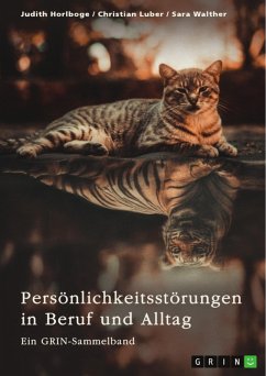 Persönlichkeitsstörungen in Beruf und Alltag. Borderline, Narzissmus und abweichendes Verhalten (eBook, PDF)