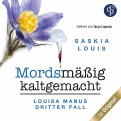 Mordsmäßig kaltgemacht - Louisa Manus dritter Fall (MP3-Download) - Louis, Saskia