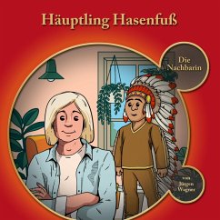 Häuptling Hasenfuss-Die Nachbarin (MP3-Download) - Wagner, Jürgen