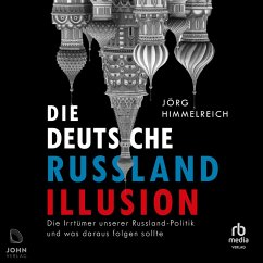 Die deutsche Russland-Illusion (MP3-Download) - Himmelreich, Jörg